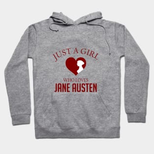 Just a girl who loves Jane Austen Hoodie